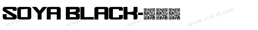 Soya Black字体转换